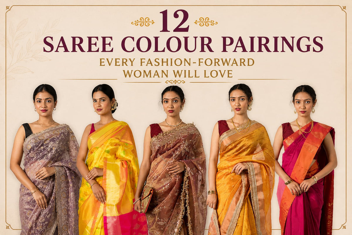 12 Saree Colour Pairings Every Fashion-Forward Woman Will Love in 2026